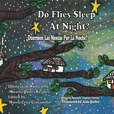 bokomslag Do Flies Sleep At Night? - Bilingual English/ Spanish Edition: ¿Las Moscas Duermen Por La Noche?