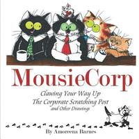 bokomslag MousieCorp: Clawing Your Way Up The Corporate Scratching Post
