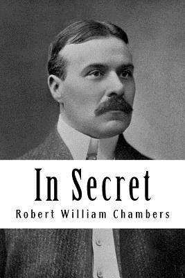 Robert William Chambers - In Secret, Häftad