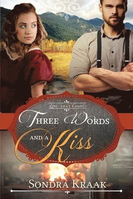 Three Words and a Kiss 1