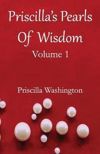 bokomslag Priscilla's Pearls of Wisdom, Volume 1