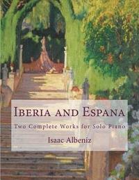 bokomslag Iberia and Espana: Two Complete Works for Solo Piano