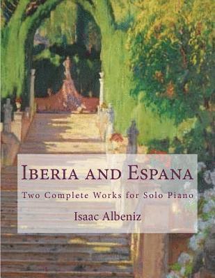 Isaac Albeniz, Paul M. Fleury - Iberia and Espana: Two Complete Works for Solo Piano, Häftad
