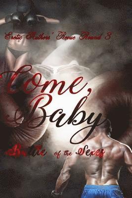 A. N. Williams, Chayln Amadore - Come Baby: Erotic Authors' Revue Round 3! Battle of the Sexes, Häftad