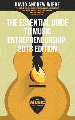 The Essential Guide to Music Entrepreneurship 1