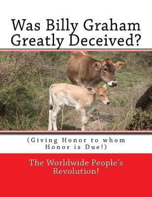 bokomslag Was Billy Graham Greatly Deceived?: (Giving Honor to whom Honor is Due!)