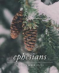 bokomslag Ephesians: A Simply Bible Study