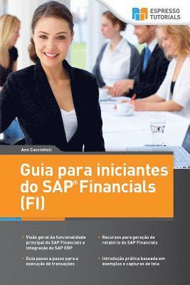 Ann Cacciottoli - Guia para iniciantes do SAP Financials (FI), Häftad