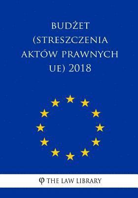 bokomslag Budzet (Streszczenia Aktów Prawnych Ue) 2018