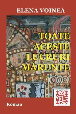 bokomslag Toate Aceste Lucruri Marunte: Roman