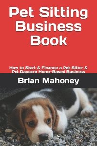 bokomslag Pet Sitting Business Book