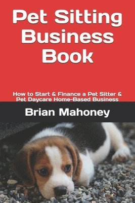 Pet Sitting Business Book 1