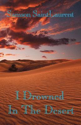 I Drowned In The Desert 1