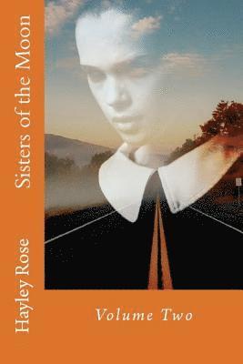 Hayley Rose - Sisters of the Moon: Volume Two, Häftad