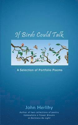 bokomslag If Birds Could Talk: A Selection of Portfolio Poems