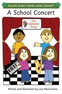 bokomslag A School Concert: Sounds make Words make Stories, Entry Level, Series 3, Book 8