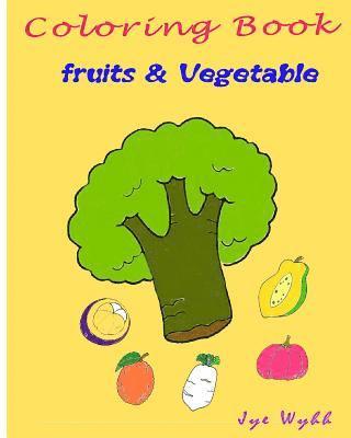 Coloring Books Fruits & Vegetable: Practice Activity Coloring Painting 1