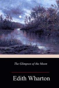 bokomslag The Glimpses of the Moon