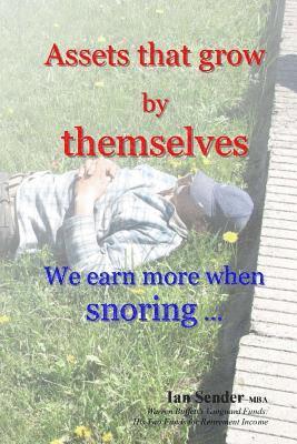 Assets that grow by themselves: We earn more when snoring ... 1