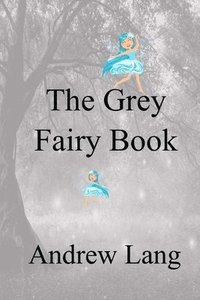 bokomslag The Grey Fairy Book