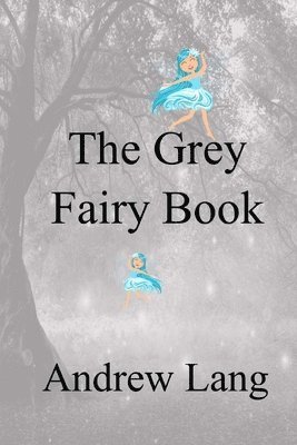 The Grey Fairy Book 1