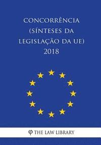 bokomslag Concorrência (Sínteses da legislação da UE) 2018