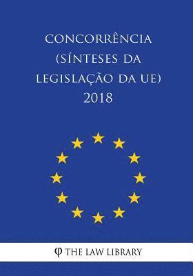 bokomslag Concorrência (Sínteses da legislação da UE) 2018