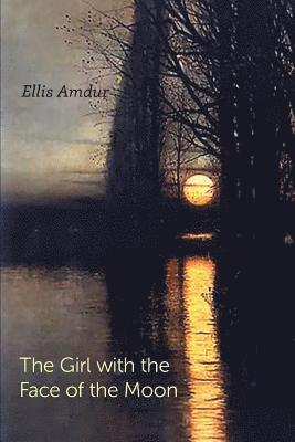 Ellis Amdur - Girl with the Face of the Moon, Häftad