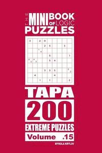 bokomslag Mini Book of Logic Puzzles - Tapa 200 Extreme (Volume 15)
