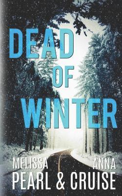 Anna Cruise, Melissa Pearl - Dead of Winter, Häftad