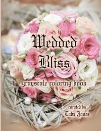 bokomslag Wedded Bliss Grayscale Coloring Book