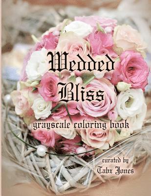 Wedded Bliss Grayscale Coloring Book 1