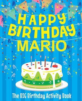 bokomslag Happy Birthday Mario - The Big Birthday Activity Book: (Personalized Children's Activity Book)