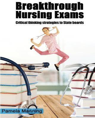 bokomslag BREAKTHROUGH NURSING EXAMS-critical thinking strategies