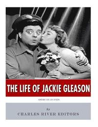 bokomslag American Legends: The Life of Jackie Gleason