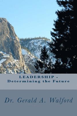 LEADERSHIP - Determining the Future 1