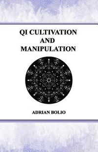 bokomslag Qi Cultivation and Manipulation