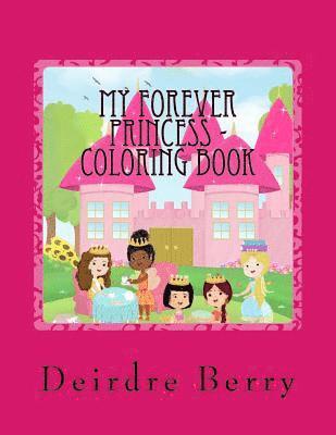 Hend Moharram, Ralston Bailey - My Forever Princess - The Coloring Book Version: 2nd Edition (Coloring Book), Häftad