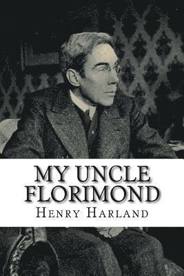 Henry Harland - My Uncle Florimond, Häftad