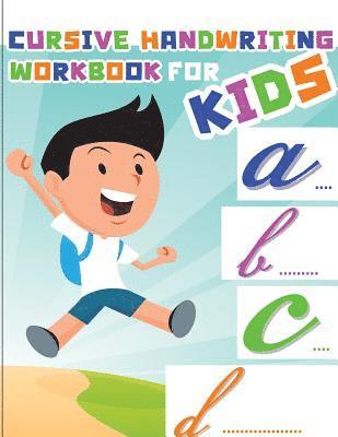 Cursive handwriting workbook for kids: workbook cursive, workbook tracing, cursive handwriting workbook for teens, cursive handwriting workbook for ki 1