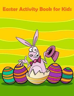 bokomslag Easter Activity Book for Kids: : Mazes, Coloring, Dot to Dot, Word Search, and More. (Easter Books for Kids)