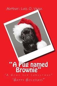 bokomslag The Pug named Brownie: A home for Christmas