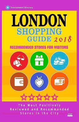 bokomslag London Shopping Guide 2018: Best Rated Stores in London, England - Stores Recommended for Visitors, (Shopping Guide 2018)