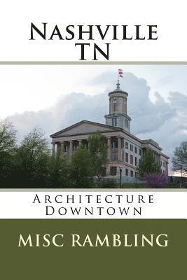 Nashville TN: Architecture Downtown 1