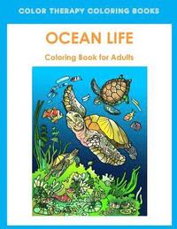 bokomslag Adult Coloring Book of Ocean Life: Beautiful Stress Relieving Ocean Life Illustrations for Adults including, Dolphins, Whales, Seahorses, Sea Turtles,