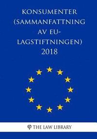 bokomslag Konsumenter (Sammanfattning av EU-lagstiftningen) 2018