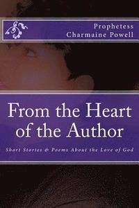 bokomslag From the Heart of the Author: Short Stories & Poems About the Love of God