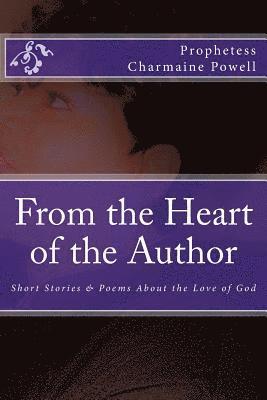 From the Heart of the Author: Short Stories & Poems About the Love of God 1