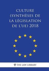 bokomslag Culture (Synthèses de la législation de l'UE) 2018