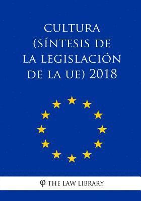 bokomslag Cultura (Síntesis de la legislación de la UE) 2018